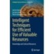 Intelligent Techniques for Efficient Use of Valuable Resources: Knowledge and Cultural Resources