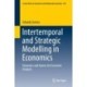 Intertemporal and Strategic Modelling in Economics: Dynamics and Games for Economic Analysis