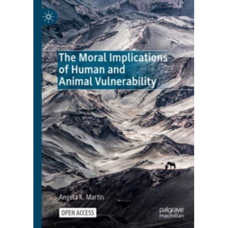 The Moral Implications of Human and Animal Vulnerability