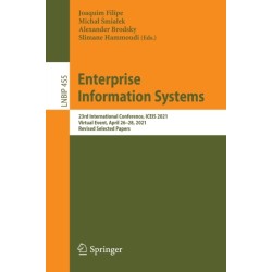 Enterprise Information Systems: 23rd International Conference, ICEIS 2021, Virtual Event, April 26–28, 2021, Revised Selected Papers
