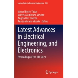 Latest Advances in Electrical Engineering, and Electronics: Proceedings of the JIEE 2021