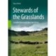 Stewards of the Grasslands: Canadian Ranchers in Their Own Words