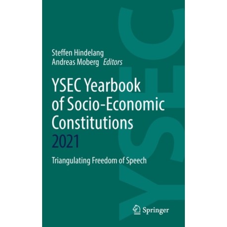 YSEC Yearbook of Socio-Economic Constitutions 2021: Triangulating Freedom of Speech