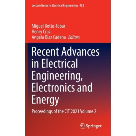 Recent Advances in Electrical Engineering, Electronics and Energy: Proceedings of the CIT 2021 Volume 2