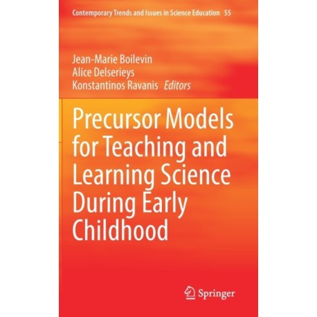 Precursor Models for Teaching and Learning Science During Early Childhood