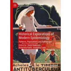 Historical Explorations of Modern Epidemiology: Patterns, Populations and Pathologies