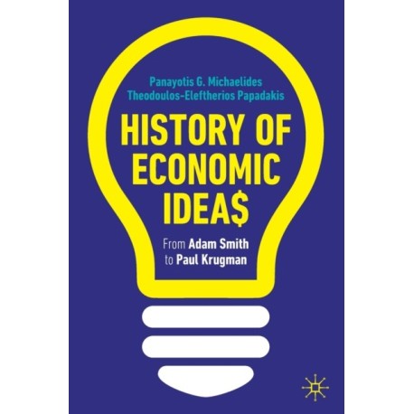History of Economic Ideas: From Adam Smith to Paul Krugman