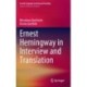 Ernest Hemingway in Interview and Translation