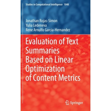 Evaluation of Text Summaries Based on Linear Optimization of Content Metrics