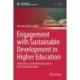 Engagement with Sustainable Development in Higher Education: Universities as Transformative Spaces for Sustainable Futures