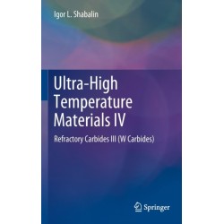 Ultra-High Temperature Materials IV: Refractory Carbides III (W Carbides)