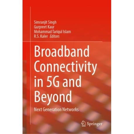 Broadband Connectivity in 5G and Beyond: Next Generation Networks