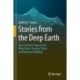 Stories from the Deep Earth: How Scientists Figured Out What Drives Tectonic Plates and Mountain Building