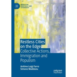 Restless Cities on the Edge: Collective Actions, Immigration and Populism