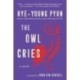 The Owl Cries: A Novel