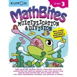 Kumon Math Bites: Grade 3 Multiplication & Division
