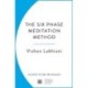 Zero Bullsh*t Meditation: The 6 Phase Meditation Method