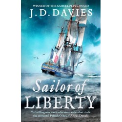 Sailor of Liberty: Rivals the immortal Patrick O'Brian' Angus Donald