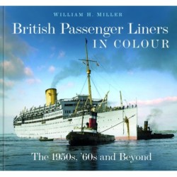 British Passenger Liners in Colour: The 1950s, '60s and Beyond