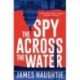 The Spy Across the Water