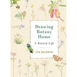 Drawing Botany Home: A Rooted Life