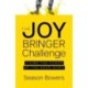 The Joy Bringer Challenge: Living the Power of the Good News