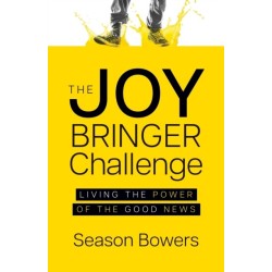 The Joy Bringer Challenge: Living the Power of the Good News