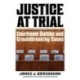 Justice at Trial: Courtroom Battles and Groundbreaking Cases
