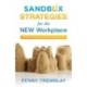 Sandbox Strategies for the New Workplace: Conflict Resolution from the Inside Out