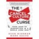 The Cancel Culture Curse: From Rage to Redemption in a World Gone Mad