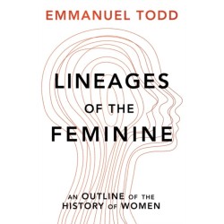 Lineages of the Feminine: An Outline of the History of Women