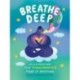 Breathe Deep: An Illustrated Guide to the Transformative Power of Breathing