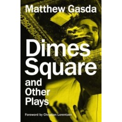 Dimes Square and Other Plays