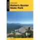 Hiking Maine's Baxter State Park: A Guide to the Park's Greatest Hiking Adventures Including Mount Katahdin