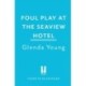 Foul Play at the Seaview Hotel: A murderer plays a killer game in this charming, Scarborough-set cosy crime mystery