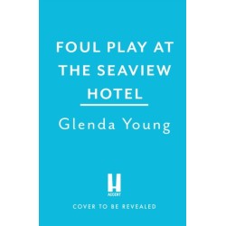 Foul Play at the Seaview Hotel: A murderer plays a killer game in this charming, Scarborough-set cosy crime mystery