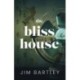 The Bliss House
