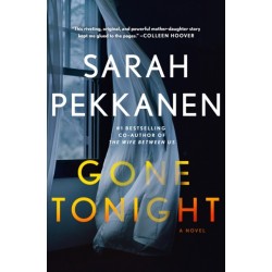 Gone Tonight: Skilfully plotted, full of twists and turns, this is THE must-read can't-look-away thriller of the year