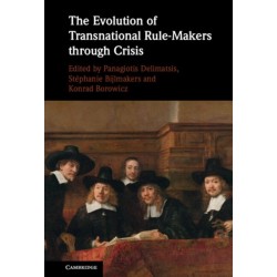 The Evolution of Transnational Rule-Makers through Crises