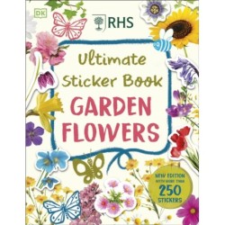 RHS Ultimate Sticker Book Garden Flowers: New Edition with More than 250 Stickers