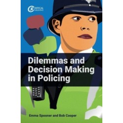 Dilemmas and Decision Making in Policing