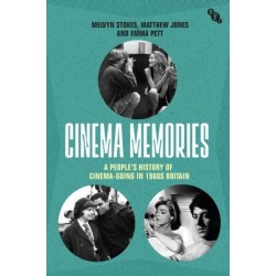 Cinema Memories: A People's History of Cinema-going in 1960s Britain