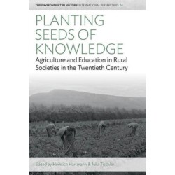 Planting Seeds of Knowledge: Agriculture and Education in Rural Societies in the Twentieth Century