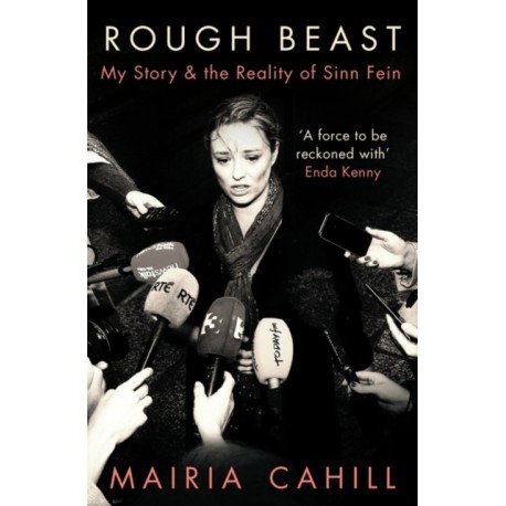 Rough Beast: My Story and the Reality of Sinn Fein