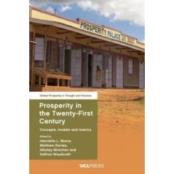 Prosperity in the Twenty-First Century: Concepts, Models and Metrics