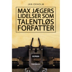 Max Jægers lidelser som talentløs forfatter