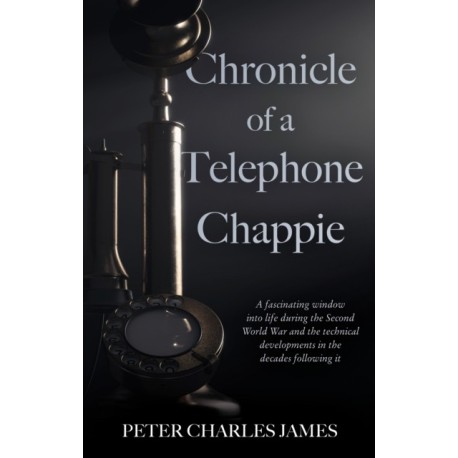 Chronicle of a Telephone Chappie