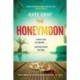 The Honeymoon: a completely addictive and gripping psychological thriller perfect for holiday reading
