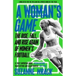 A Woman's Game: The Rise, Fall, and Rise Again of Women's Football