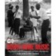 Arhoolie Records Down Home Music: The Stories and Photographs of Chris Strachwitz